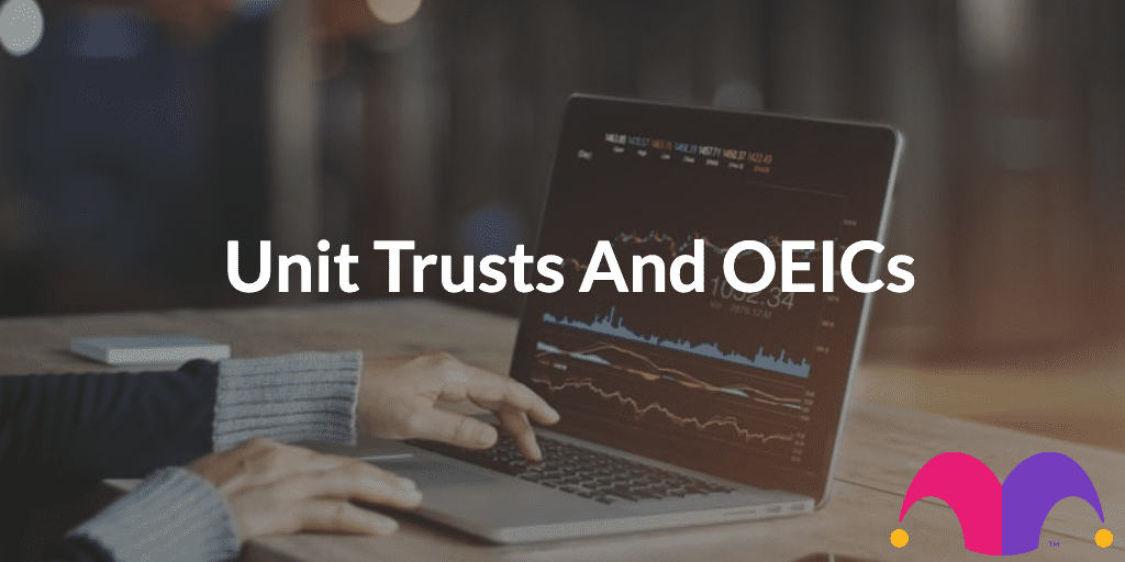 Unit Trusts And OEICs