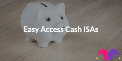 Easy Access Cash ISAs