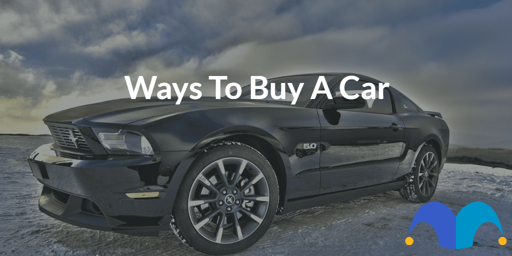 Car parked with the text “ways to buy a car” and The Motley Fool jester cap logo