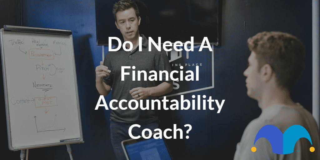 Teacher teaching student with the text “Do I need a financial accountability coach?” and The Motley Fool jester cap logo